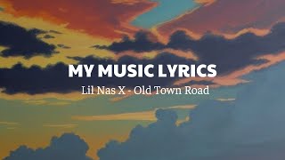 Lil Nas X  Old Town Road Lyrics [upl. by Margreta]