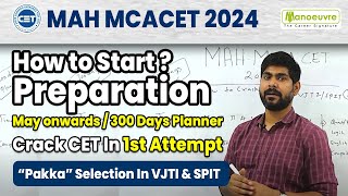 MAH MCA CET 2024  How To Start Preparation   300 Days Planner  Crack CET in 1st Attempt [upl. by Noeruat385]