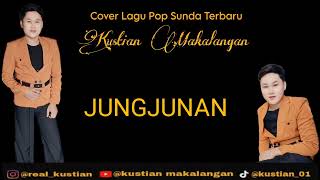 JUNGJUNAN  DARSO cover KUSTIAN MAKALANGAN  MP3 [upl. by Xonk]