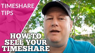 How to Sell Your Timeshare [upl. by Waneta]