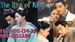 The Rise of Ning  EPISODE3435  PRERELEASE  Luo Shenyuan amp Yining became couple 🥰  ENGINDO [upl. by Aivatnahs]