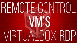 Remote control virtual machine VM using RDP in virtualbox [upl. by Yttap]