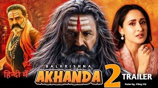 Akhanda 2 Hindi Dubbed Movie Release Date UpdateNandMurari BalaKrishnaPragya JaiswalboyapatiSrinu [upl. by Sharma36]