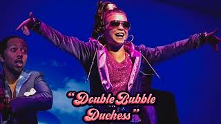 Double Bubble Duchess Adrianna Bertola amp Paul J Medford First Performance [upl. by Hgielrahc321]