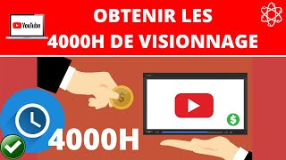 Avoir 4000 heures de visionnage sur YouTube FACILEMENT et RAPIDEMENT [upl. by Eyllib]