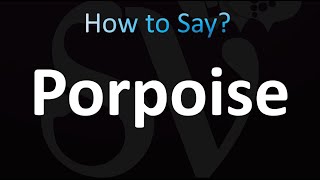 How to Pronounce Porpoise correctly [upl. by Annert720]