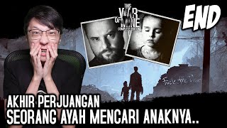 Perjuangan Terberat Bertahan Hidup di Zona Perang  This War of Mine Fathers Promise  Part 2  END [upl. by Barger]