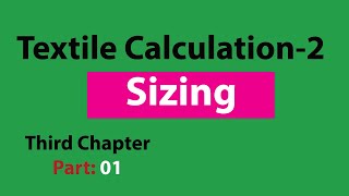 Sizing production calculation in Textile  Textile calculation2  Third chapter Part 01 [upl. by Nakre886]