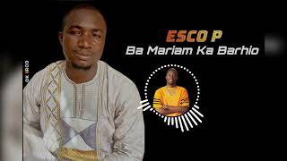 ESCO P lettre ✉️ damitié à Ba Mariam ka Bathio [upl. by Jereld963]