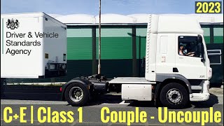 CE  Class 1  How To Couple and Uncouple a Trailer to DVSA Standards 2023 [upl. by Acima829]