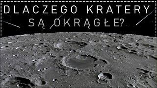 Dlaczego kratery mają okrągły kształt [upl. by Poul]