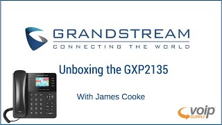 Grandstream GXP2135 Unboxing  VoIP Supply [upl. by Kolb393]