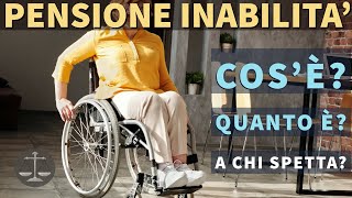 PENSIONE DINABILITA PER INVALIDI CIVILI Cos’è a chi spetta e a quanto ammonta [upl. by Ney]