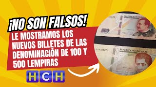 ¡No son falsos Le mostramos los nuevos billetes de las denominación de 100 y 500 lempiras [upl. by Hakvir882]