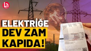 Elektriğe büyük zam kapıda İşte uzmanların art arda açıklamaları [upl. by Timms]