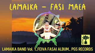 FASI MAEA  LAMAIKA BAND [upl. by Kessel367]