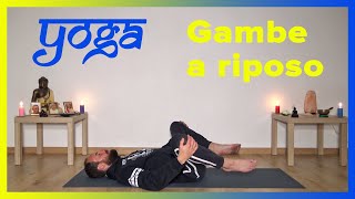 Yoga x la sera gambe a riposo [upl. by Anaytat]