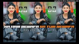 Na Ham Bewafa Na Tum Bewafa New Nagpuri Sad Broken dj mix 2024 Dj Manish [upl. by Garcia]