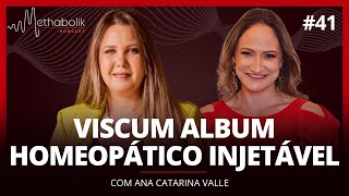 Viscum Album Homeopático injetável  Methabolik Podcast 41 com Ana Catarina Valle [upl. by Beare]