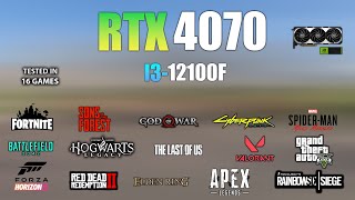 RTX 4070  i3 12100F  Test in 16 Games  RTX 4070 Gaming [upl. by Jos]