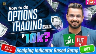 How to do Option Trading with Less Capital Scalping IndicatorBased Setup  Stock Market [upl. by Jilli473]