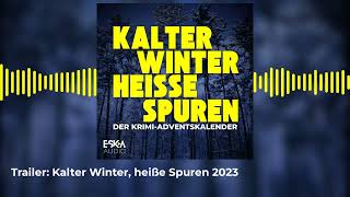 Trailer Kalter Winter heiße Spuren 2023  HörbuchAdventskalender [upl. by Inail]