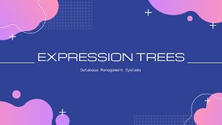 13 Expression Trees  Relational Algebra [upl. by Hovey]