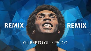 Gilberto Gil  Palco Dj Silvio de Paula Remix REMASTER 2024 [upl. by Sexela]