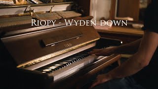 Riopy  Wyden down 10 months piano progress [upl. by Saitam877]