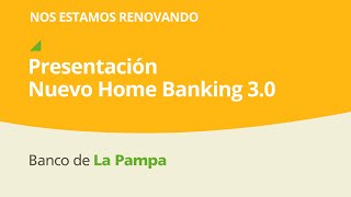 Próximamente nuevo Home Banking y Pampa Móvil [upl. by Anowahs]