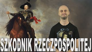 Szkodnik Rzeczpospolitej  Władysław IV Waza Historia Bez Cenzury [upl. by Hahnke820]