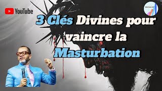 3 CLÉS DIVINES POUR VAINCRE LA MASTURBATION ► Past MARCELLO TUNASI [upl. by Arias]