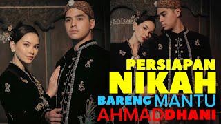 PERSIAPAN NIKAH BARENG MANTU AHMAD DHANI [upl. by Stefan]