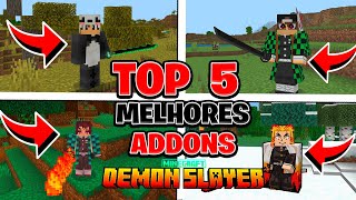 TOP 5 DAS MELHORES ADDONS DEMON SLAYER PARA O MINECRAFT PEBEDROCK 12012 [upl. by Loresz367]