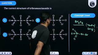 The correct structure of tribromooctaoxide is [upl. by Nihsfa]