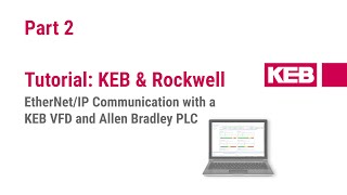 EtherNetIP Communication Tutorial  Logix 5000 Software Setup for KEB VFDs and an Allen Bradley PLC [upl. by Flosser]