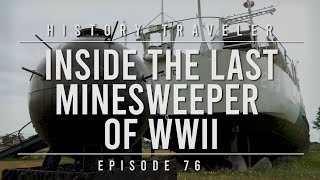 Inside the LAST Minesweeper of WWII  History Traveler Episode 76 [upl. by Solotsopa]