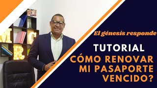 COMO RENOVAR MI PASAPORTE VENCIDO [upl. by Audras]