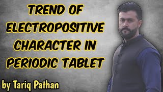 Chapter Chemical Reactivity  Trend of electropositive character in periodic table  Tariq Pathan [upl. by Latyrc]