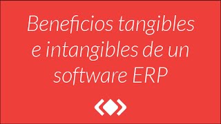 Beneficios tangibles e intangibles de un software ERP  Webinar [upl. by Gerick933]