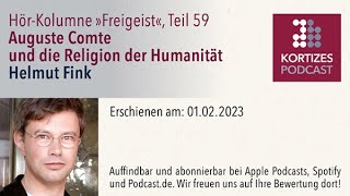 Freigeist 59 • Auguste Comte und die Religion der Humanität • HörKolumne von Helmut Fink [upl. by Amathist]