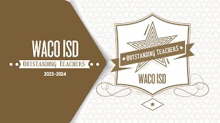 Waco ISD Teachers of the Year 2024 [upl. by Sanborn215]