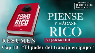 📚 quotPIENSE Y HÁGASE RICOquot  Resumen Cap 10 quotEl poder del trabajo en equipoquot  Napoleon Hill [upl. by Riley300]