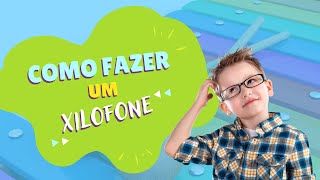 Como fazer um Xilofone em casa É muito fácil [upl. by Kiki940]