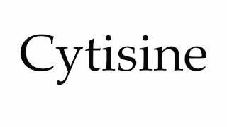 How to Pronounce Cytisine [upl. by Aruasi]