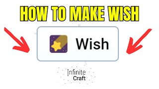 How To Make Wish In Infinite Craft 2024 [upl. by Caswell28]