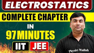 ELECTROSTATICS in 97 Minutes  Full Chapter Revision  Class 12th JEE [upl. by Av]