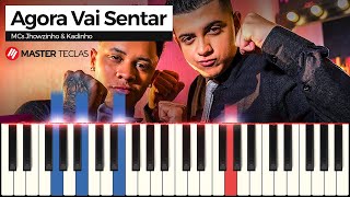 Agora Vai Sentar  MCs Jhowzinho amp Kadinho  Piano Tutorial  Partitura [upl. by Fondea]