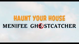 Haunt Your House Menifee Ghostcatcher [upl. by Lattie]