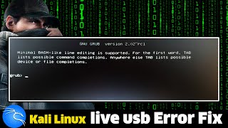 kali Linux Live USB grub Error Fix  2023 [upl. by Okim]